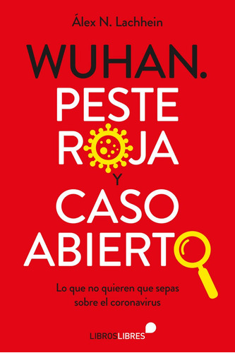 Libro Wuhan. Peste Roja Y Caso Abierto