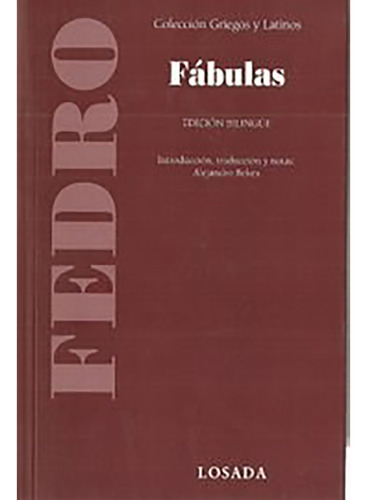 Fabulas ( Griegos Latinos ) - Fedro - Losada - #d