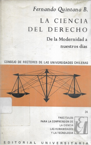 La Ciencia Del Derecho  Modernidad Nuestros Días / Quintana