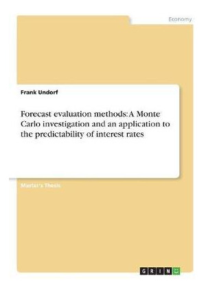 Libro Forecast Evaluation Methods : A Monte Carlo Investi...