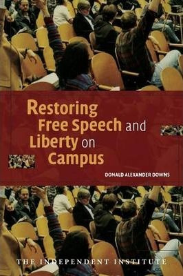 Restoring Free Speech And Liberty On Campus - Donald Alex...