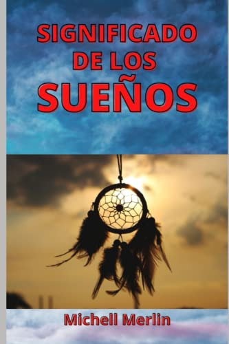 Significado De Los Sueños: ¡una Interpretacion Magistral Rea