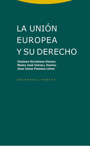 Libro: La Unión Europea Y Su Derecho. Gutierrez Espada, Cesá