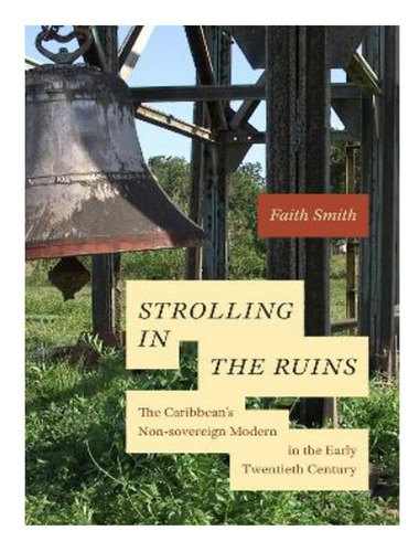 Strolling In The Ruins - Faith Smith. Eb10