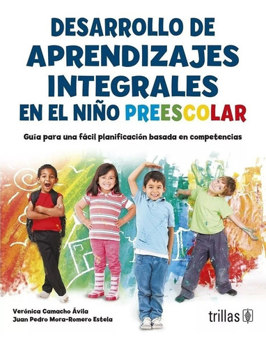 Desarrollo De Aprendizajes Integrales En El Niño Preescolar