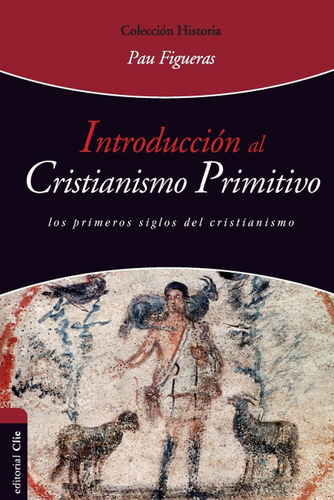 Libro Introducciã³n Al Cristianismo Primitivo. Los Primer...