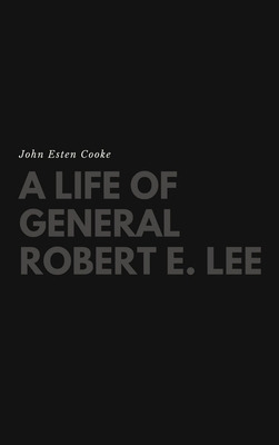 Libro A Life Of General Robert E. Lee - Cooke, John Esten