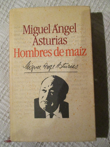 Miguel Ángel Asturias - Hombres De Maíz