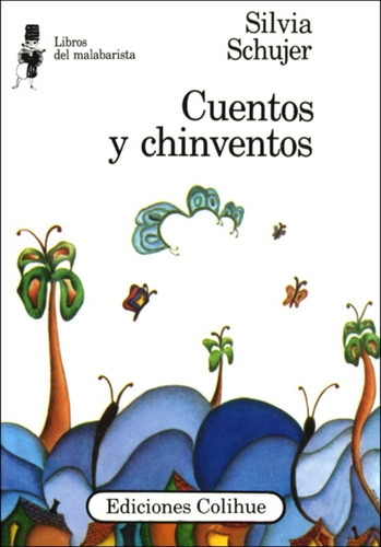 Cuentos Y Chinventos - Silvia Schujer