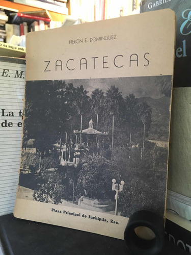 Zacatecas: Heron E. Dominguez 1946