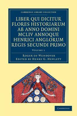 Libro Rogeri De Wendover Liber Qui Dicitur Flores Histori...
