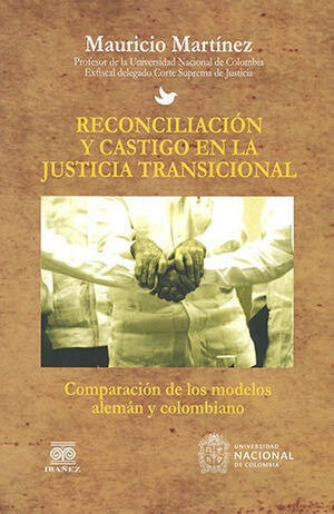 Libro Reconciliaciön Y Castigo En La Justicia Transicional