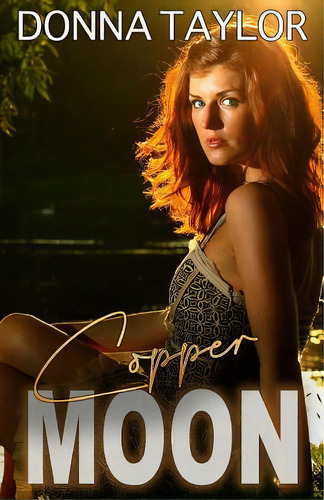 Copper Moon, De Taylor, Donna. Editorial Lightning Source Inc, Tapa Blanda En Inglés