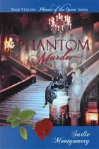 Comprar Phantom Murder, De Montgomery Sadie Montgomery. Editorial Iuniverse, Tapa Blanda En Inglés