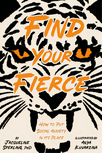 Find Your Fierce: How To Put Social Anxiety In Its Place, De Sperling, Jacqueline. Editorial Magination Pr, Tapa Dura En Inglés
