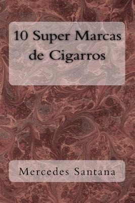 Libro 10 Super Marcas De Cigarros - Santana, Karen