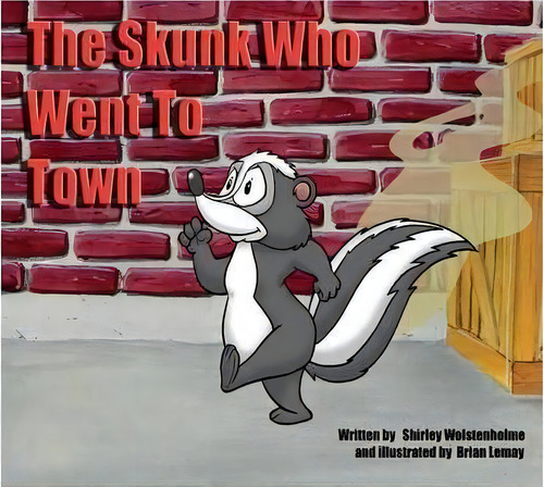 The Skunk Who Went To Town, De Shirley Wolstenholme. Editorial Trafford Publishing, Tapa Blanda En Inglés