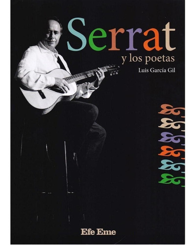 Libro Serrat Y Los Poetas /luis Garcia Gil