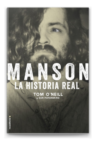 Manson. La Historia Real -  Tom O'neill - Dan Piepenbring