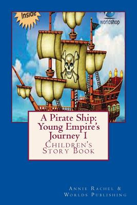 Libro A Pirate Ship: Young Empire's Journey 1: Children's...