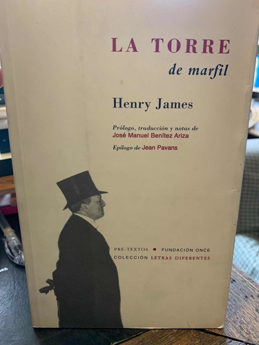 La Torre De Marfil. Henry James · Editorial Pre-textos