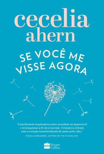 Se você me visse agora, de Ahern, Cecelia. Casa dos Livros Editora Ltda, capa mole em português, 2021