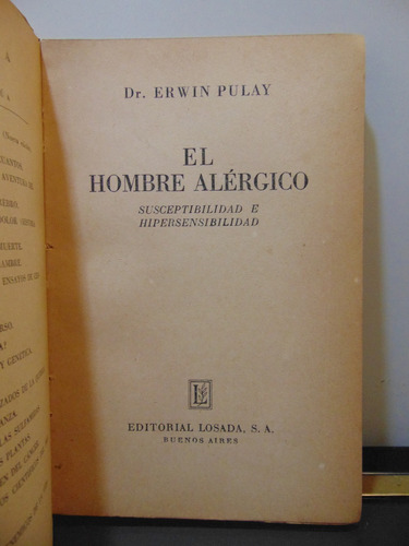 Adp El Hombre Alergico Erwin Pulay / Ed. Losada 1950