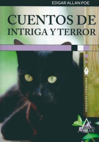 Cuentos De Intriga Y Terror - Clasicos De La Literatura, De Poe, Edgar Allan. Editorial Almar, Tapa Blanda En Español