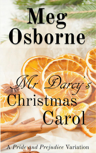 Mr Darcy's Christmas Carol: A Pride And Prejudice Variation, De Osborne, Meg. Editorial Independent Publ Group, Tapa Blanda En Inglés