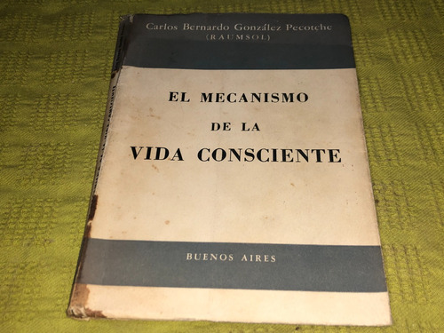 El Mecanismo De La Vida Consciente- Carlos Gonzalez Pecotche