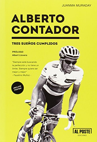 Libro Alberto Contador Tres Sueños Cumplidos De Juanma Murad