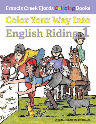 Libro Color Your Way Into English Riding 1 - Holland, Pat