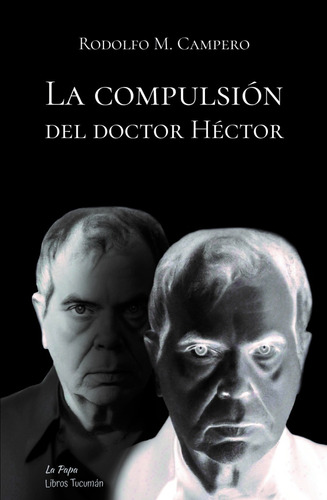 At- Lte- La Papa- Campero - La Compulsión Del Doctor Héctor