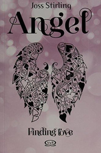 Angel ( Finding Love 5) - Joss Stirling * V Y R