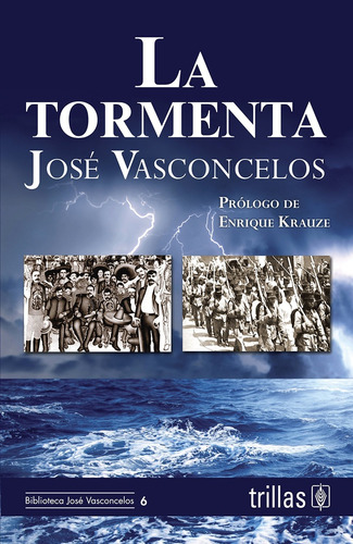 La Tormenta - Vasconcelos, José Mauro De