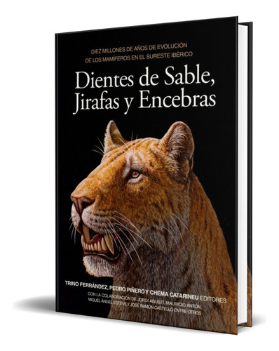 Libro Dientes De Sable, Jirafas Y Encebras [ Original ], De Trino Ferrandez Verdu. Editorial Diego Marin, Tapa Blanda En Español, 2023