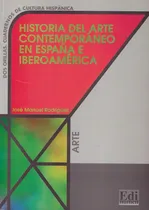 Comprar Historia del arte contemporaneo en espana e iberoamerica, de Rodriguez, Jose Manuel. Editorial Distribuidores Associados De Livros S.A., capa mole em espanhol, 1998
