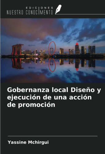 Libro: Gobernanza Local Diseño Y Ejecución Una Acción