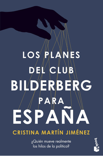 Los Planes Del Club Bilderberg Para España - Jiménez  - *