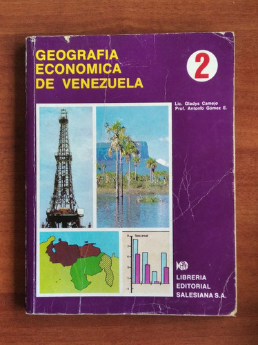 Geografía Económica De Venezuela 2 / Antonio Gómez; G Camejo