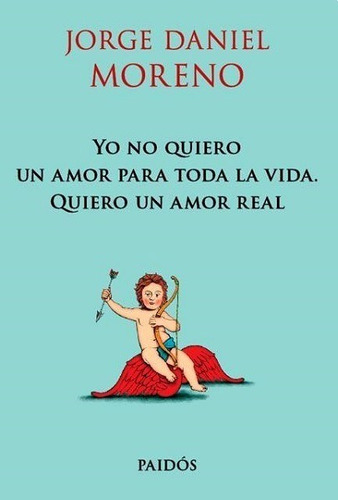 Yo No Quiero Un Amor Para Toda La Vida - Moreno