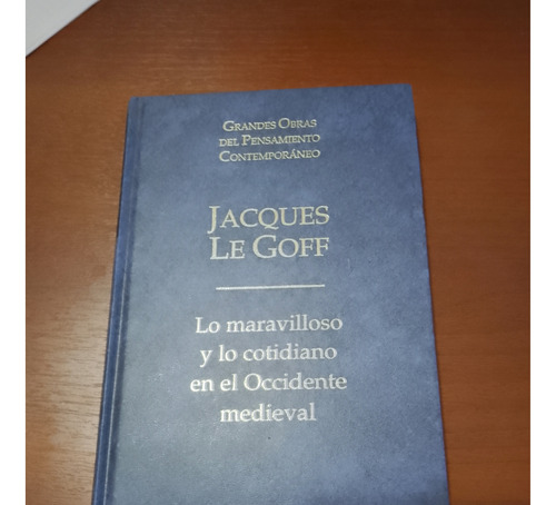 Lo Maravilloso En El Occidente Medieval - Jacques Le Goff