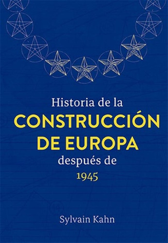 Historia De La Construccion De Europa Despues De 1945