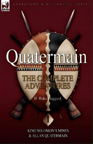 Quatermain, De Sir H Rider Haggard. Editorial Leonaur Ltd, Tapa Blanda En Inglés