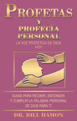 Libro: Profetas Y Profecía Personal: La Voz Profética De Dio