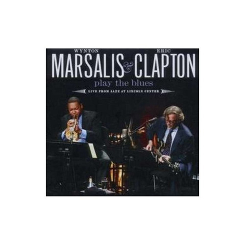 Wynton Marsalis Eric Clapton Play The Blues Live Cd Nuevo