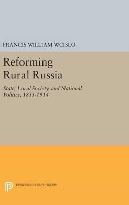 Libro Reforming Rural Russia : State, Local Society, And ...