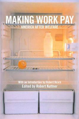 Libro Making Work Pay : America After Welfare / Edited By...