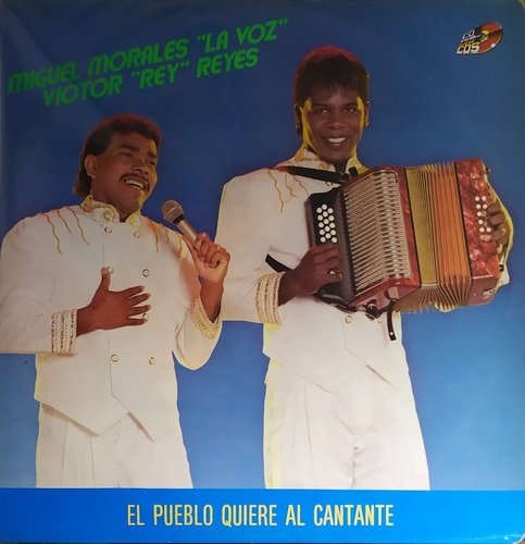 Miguel Morales Y Víctor Rey - El Pueblo Quiere Al Cantante