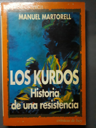 Libro Los Kurdos Historia Una Resistencia Manuel Martorell